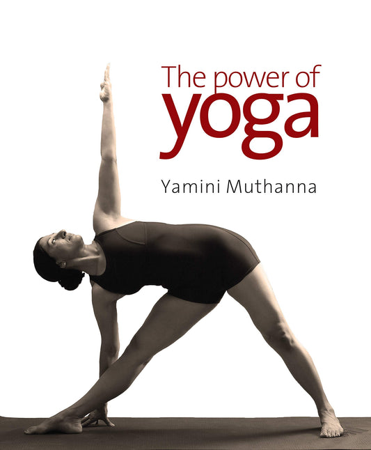 Yoga : The Power of Yoga by Yamini Muthanna (Author) book cover