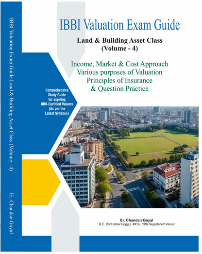 IBBI Valuation Exam Guide for Land and Building Asset Class (Volume 4) As per Syllabus effective from Aug 2026