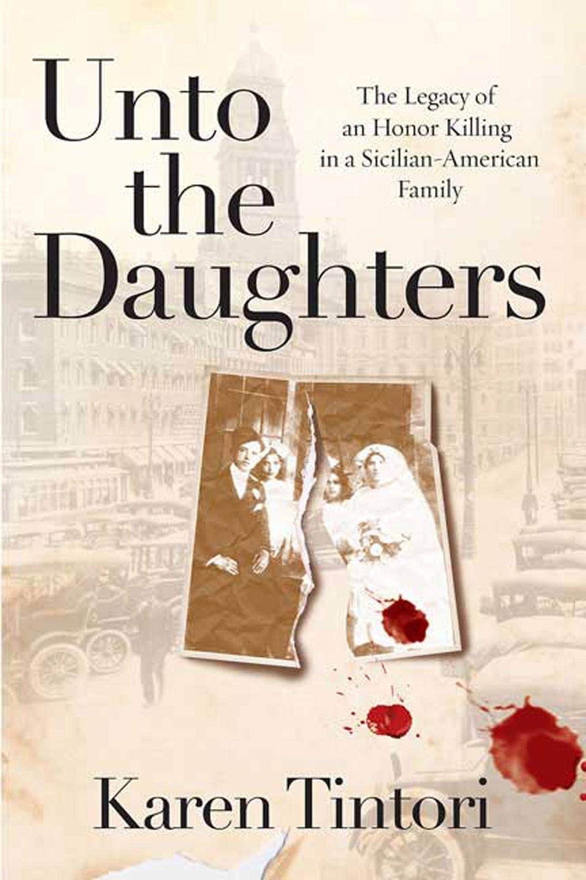 Unto the Daughters: The Legacy of an Honor Killing in a Sicilian-American Family book cover