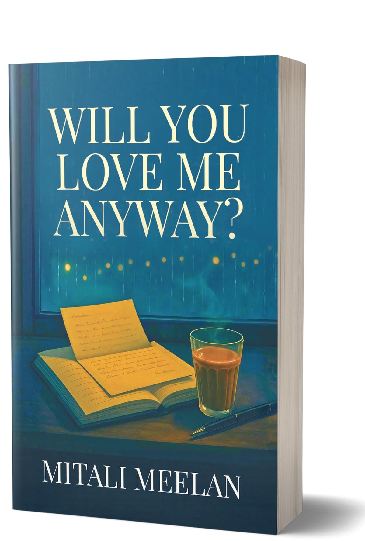 Will You Love Me Anyway?