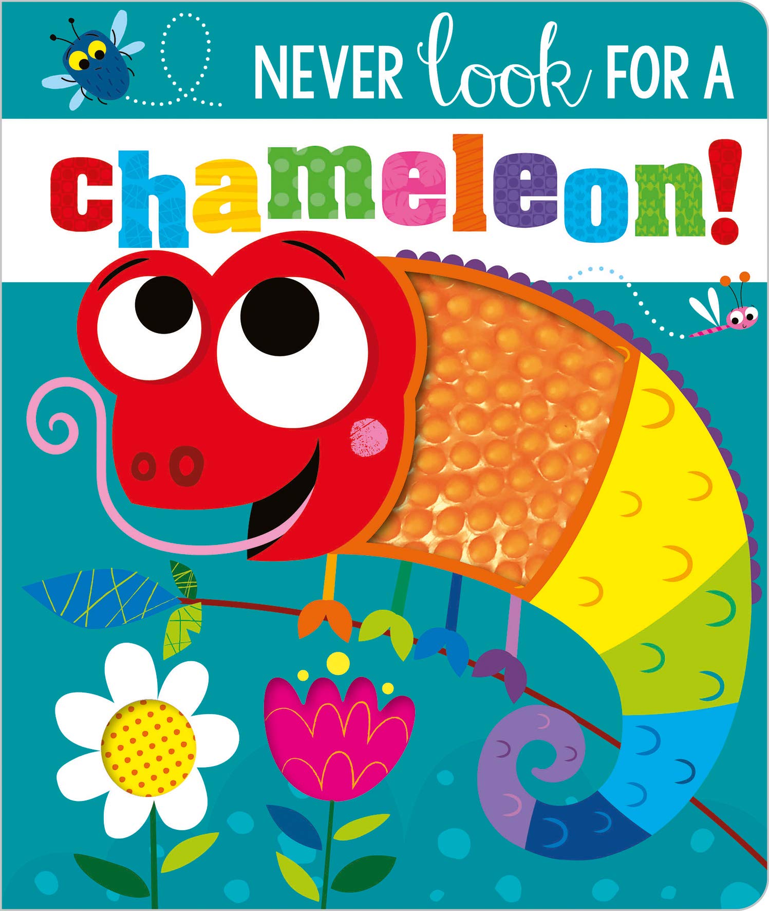 NEVER LOOK FOR A CHAMELEON! (SILICONE TOUCH-AND-FEEL) book cover