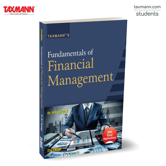 Taxmann's Fundamentals of Financial Management [UGCF | NEP] – Covering Investment, Financing & Dividend Decisions Across 17 Chapters—with Graded Illustrations | MCQs | An Excel Applications Appendix
