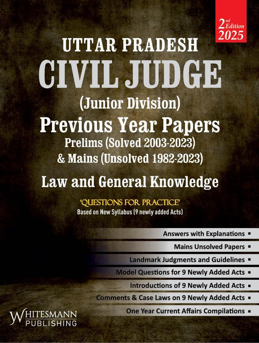 Uttar Pradesh Civil Judge (Junior Division) Previous Year Papers | 2nd Edition 2025 | Prelims (2003–2023 Solved) & Mains (1982–2023 Unsolved) | Law & General Knowledge
