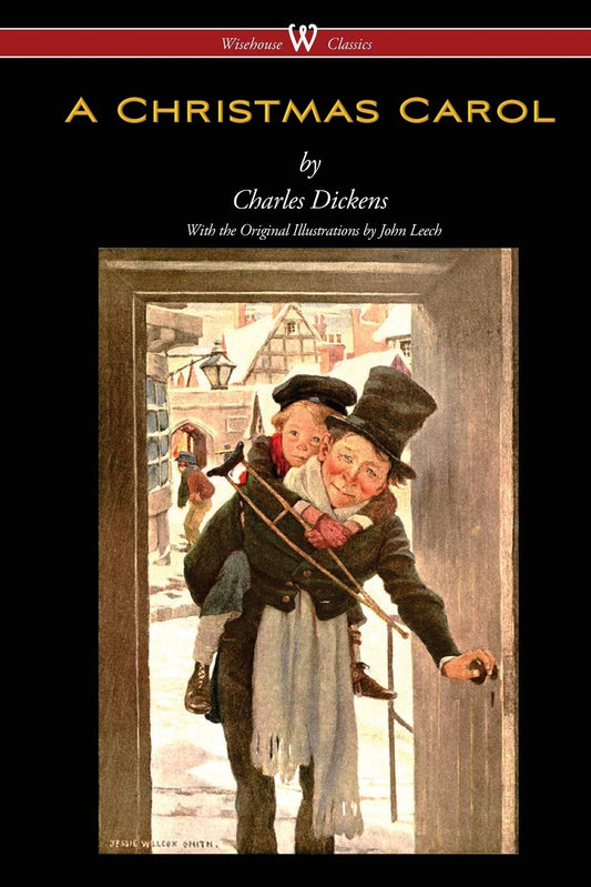 A Christmas Carol (Wisehouse Classics - with original illustrations) by Dickens (Author) book cover