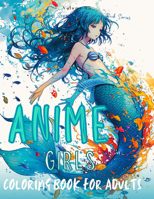 Anime Girls Coloring Book For Adults: 50+ designs, Anime Coloring Book, Pop Manga Coloring Book, Cute Anime Girl characters, Adorable Japanese Anime ... (Infinite Colors Saga: Adult Coloring Book)