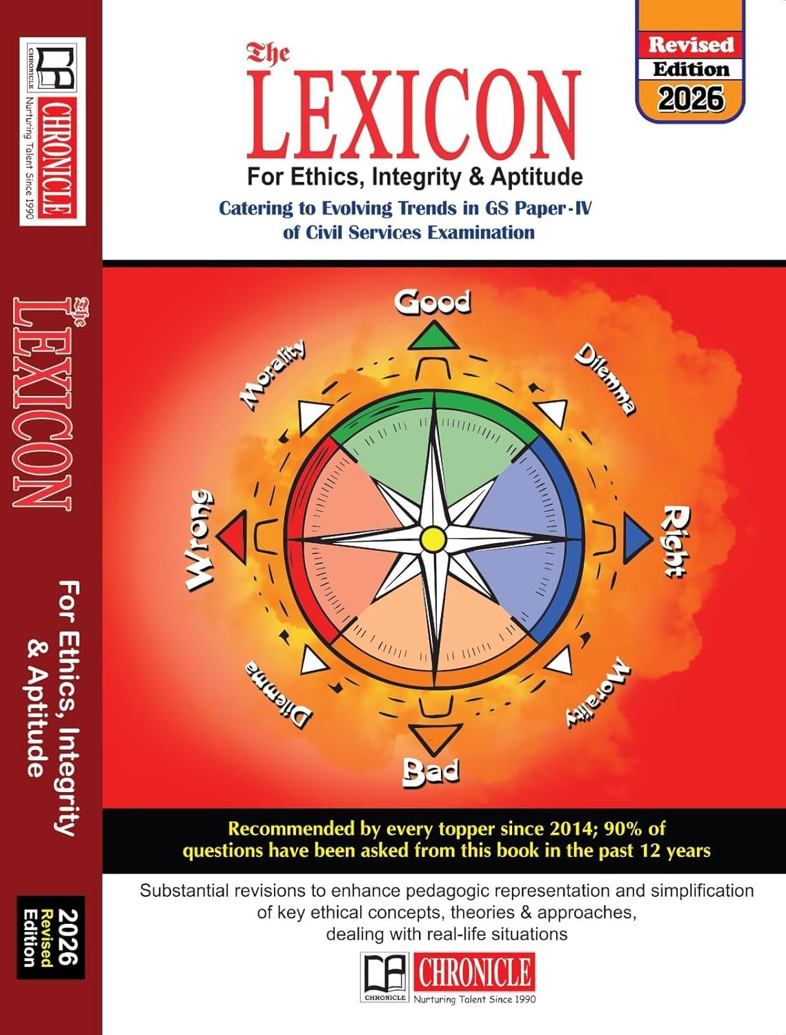 The Lexicon For Ethics, Integrity & Aptitude - 2026 Edition is Catering to Evolving Trends in GS Paper-IV of Civil Services Examination and other State PSC Examinations, For 2025-27