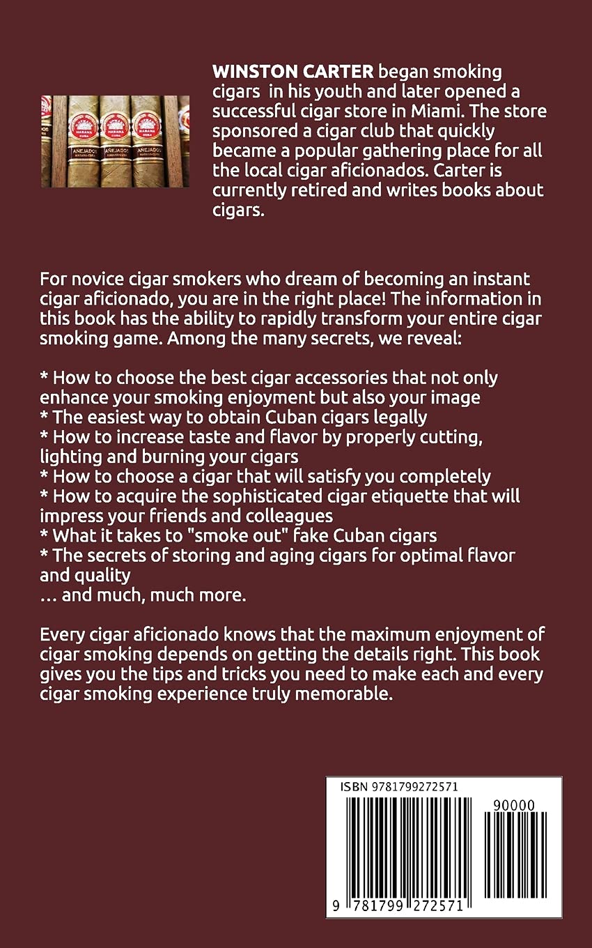 Cigar Smoking: The Fast & Easy Way To Go From Novice Cigar Smoker To Know-It-All Cigar Aficionado! UPDATED SECOND EDITION