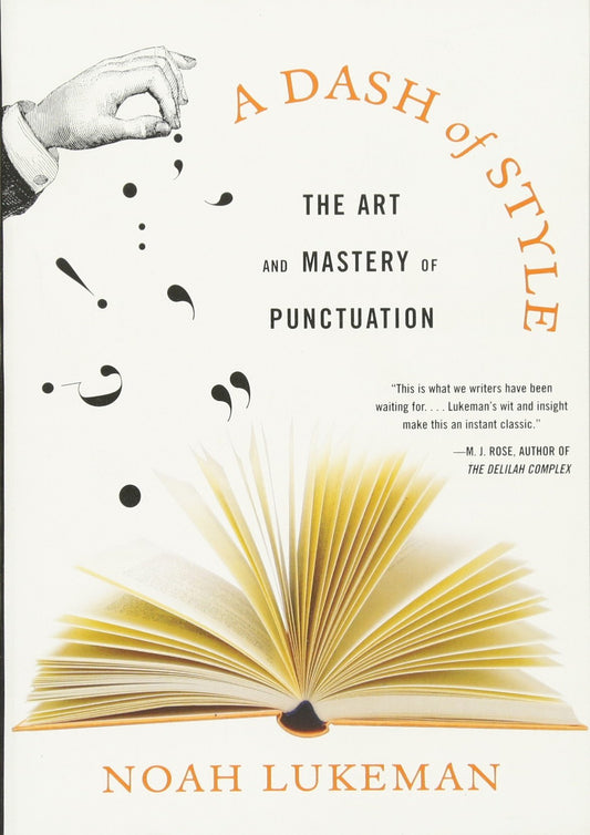 A Dash of Style – The Art and Mastery of Punctuation by Noah Lukeman book cover