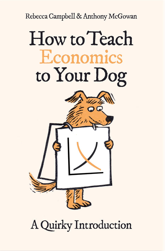HOW TO TEACH ECONOMICS TO YOUR DOG book cover