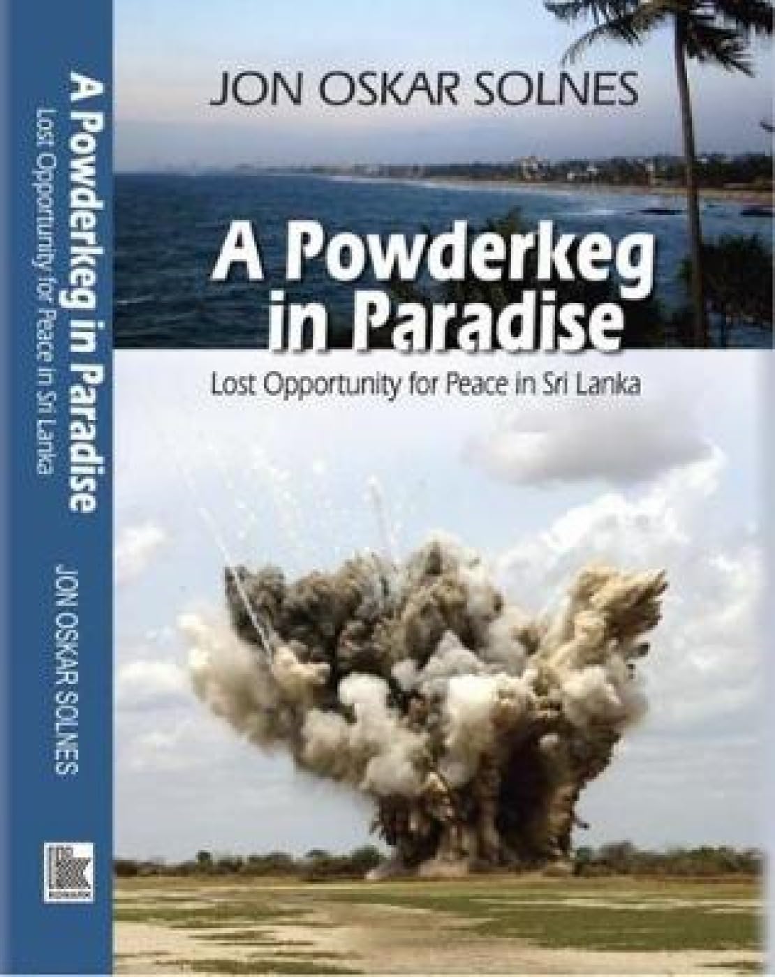 A Powderkeg In Paradise Lost Opportunity For Peace In Sri Lanka book cover