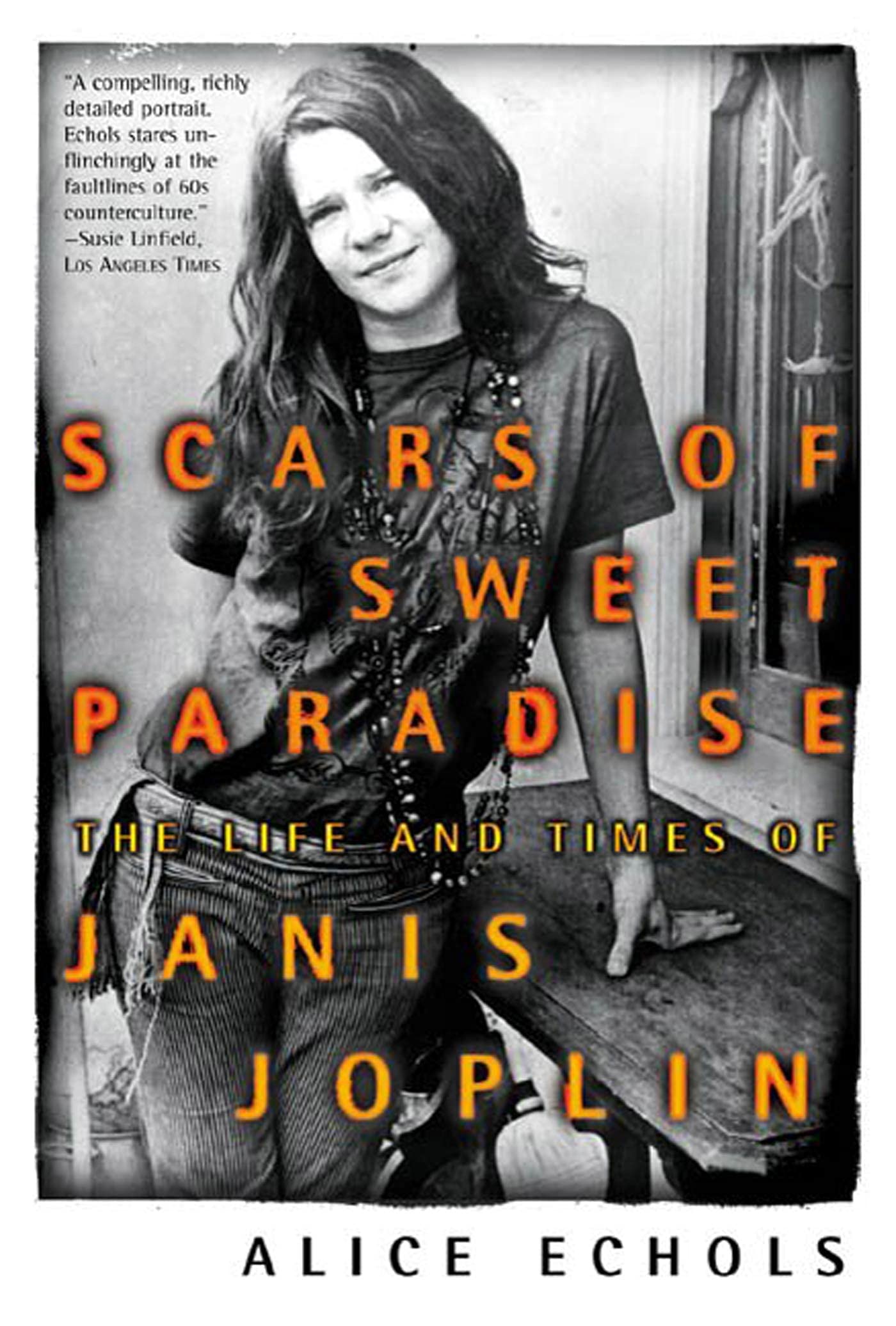 Scars of Sweet Paradise: The Life and Times of Janis Joplin book cover