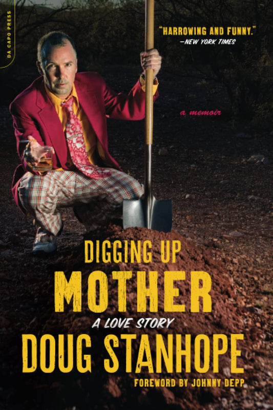 Digging Up Mother A Love Story book cover