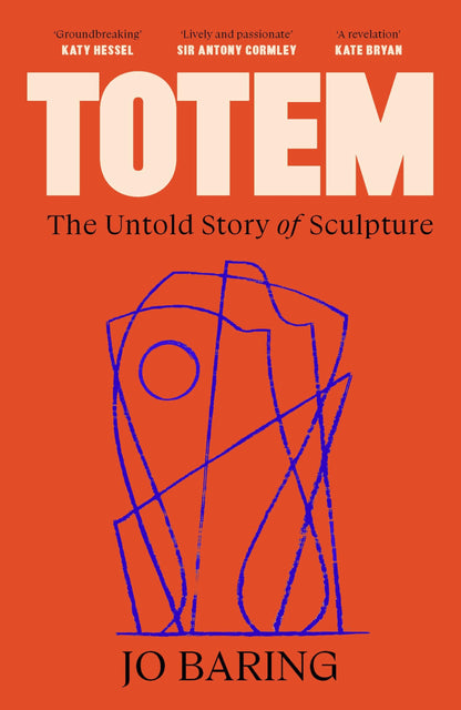 Totem: The Untold Story of Sculpture