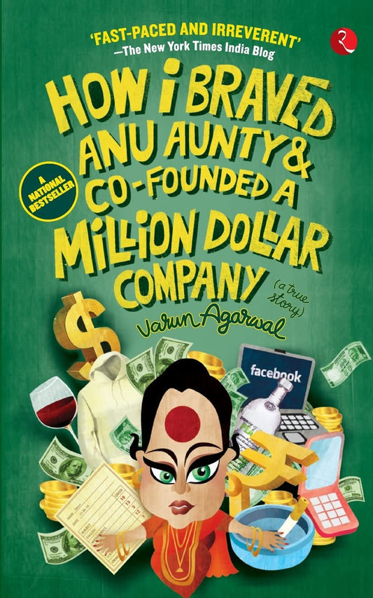 How I Braved Anu Aunty & Co-Founded a Million Dollar Company by Varun Agarwal book cover