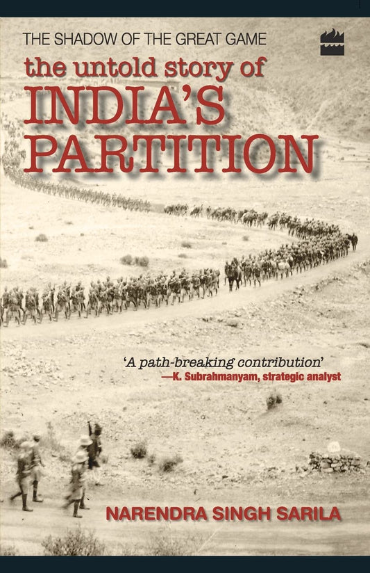 The Shadow of the Great Game: The Untold Story of India's Partition by Narendra Singh Sarila book cover