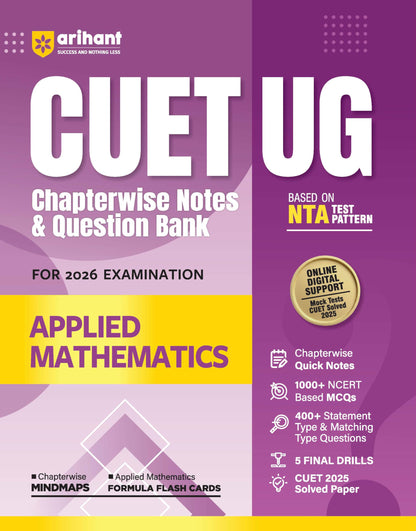 Arihant CUET UG 2026 Applied Mathematics Chapterwise Notes & Question Bank | Based on NTA Test Pattern | 1000+ NCERT-Based MCQs, Mind Maps, Formula ... 2025 Solved Paper & Online Digital Support