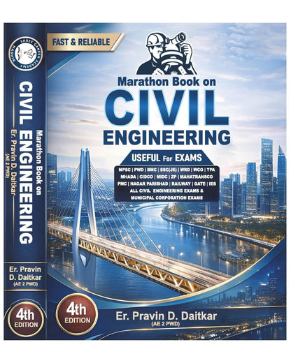 MARATHON BOOK ON CIVIL Engineering - 4th/Ed. - For MPSC | PWD | BMC | SSC | WRD | WCD | TPA | RRB | CIDCO | MIDC | - And All Civil Engineering Exams - Updated 4th Ed. For 2026-27 Exams