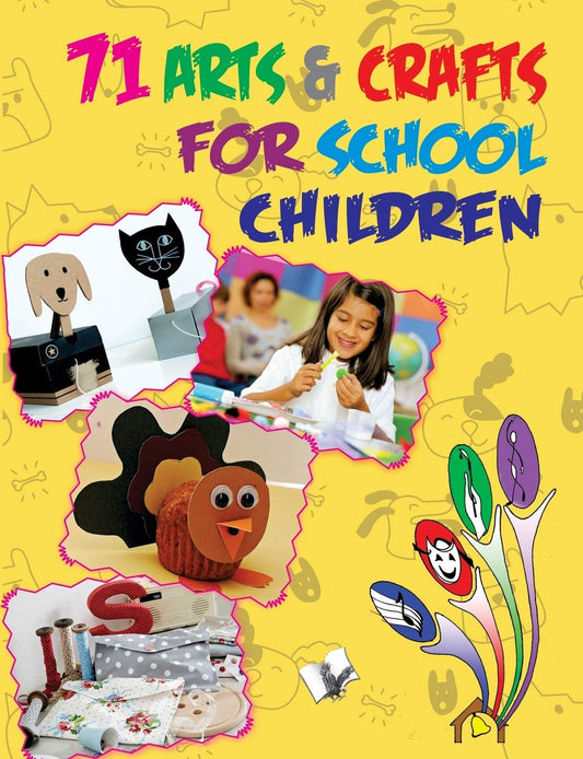 71 Art Craft For School Children by VIKAS KHATRI (Author) book cover
