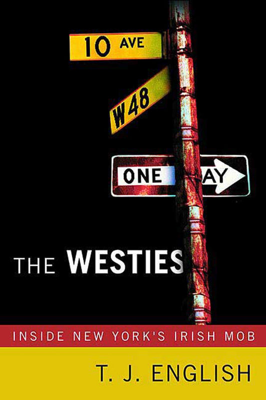 The Westies: Inside New Yorks Irish Mob book cover
