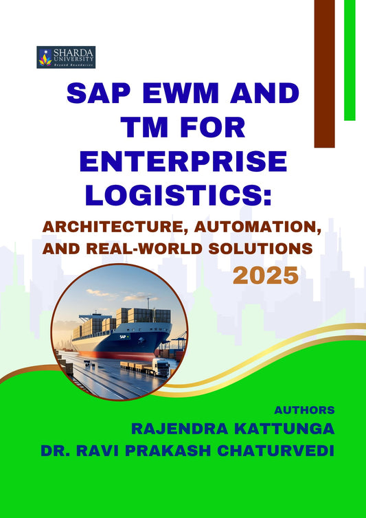 SAP EWM and TM for Enterprise Logistics: Architecture, Automation, and Real-World Solutions 2025