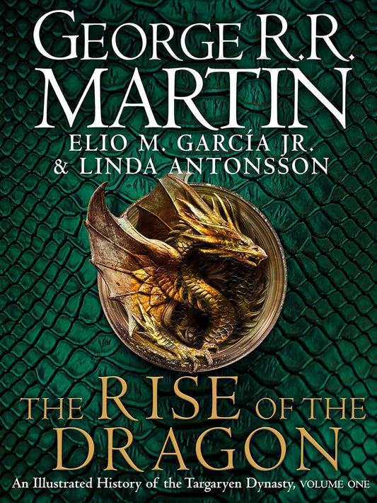 THE RISE OF THE DRAGON: An Illustrated History of the Targaryen Dynasty book cover