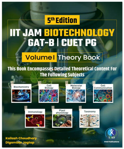 IIT JAM Biotechnology Books 2027 (Vol 1) | Complete Theory Book for Biochemistry, Cell Biology, Molecular Biology, Immunology, Plant Physiology & Taxonomy for IIT JAM, GAT-B, CUET (PG) & All MSc Exams