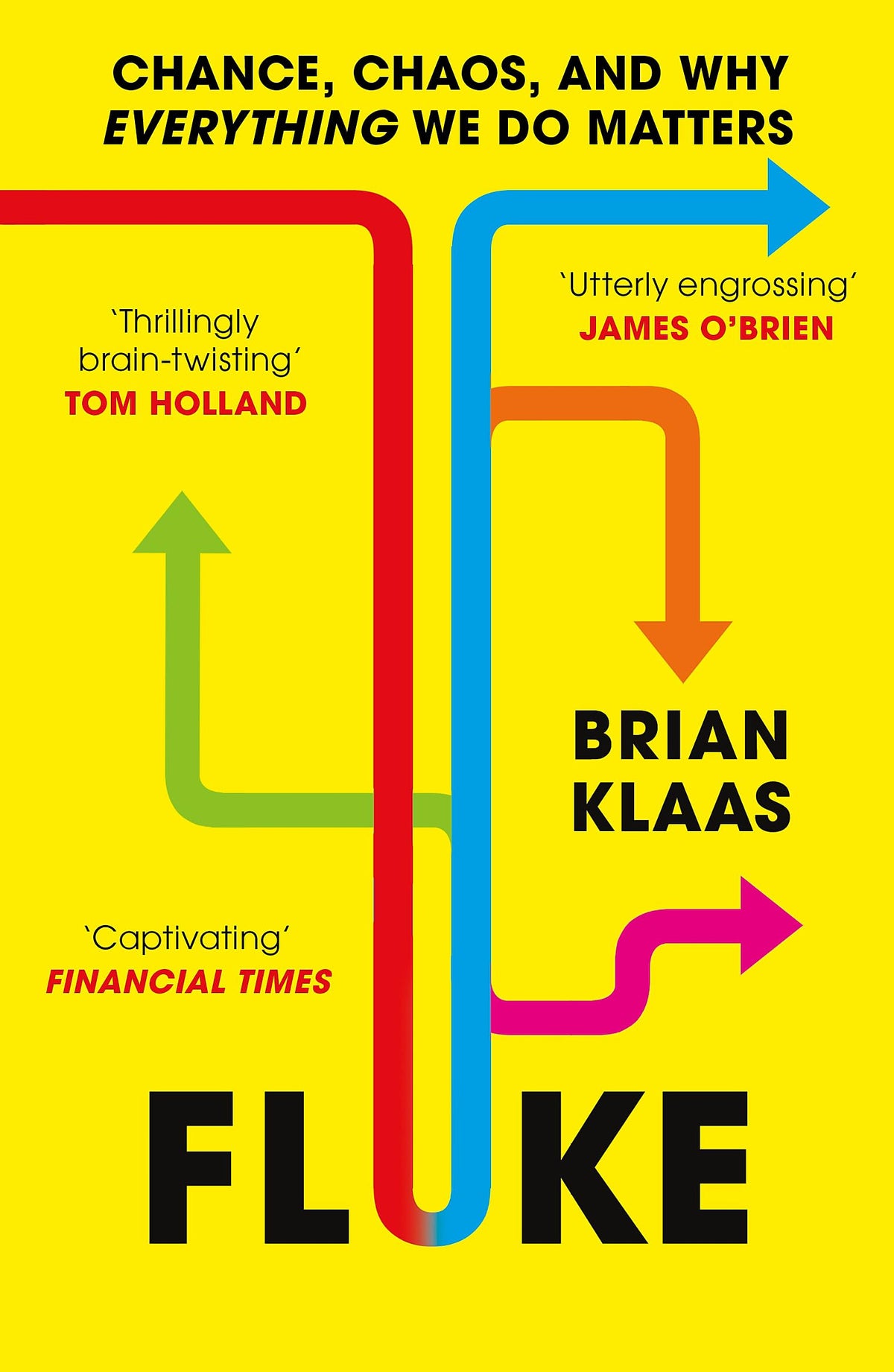 Fluke (B PB): Chance, Chaos, and Why Everything We Do Matters
