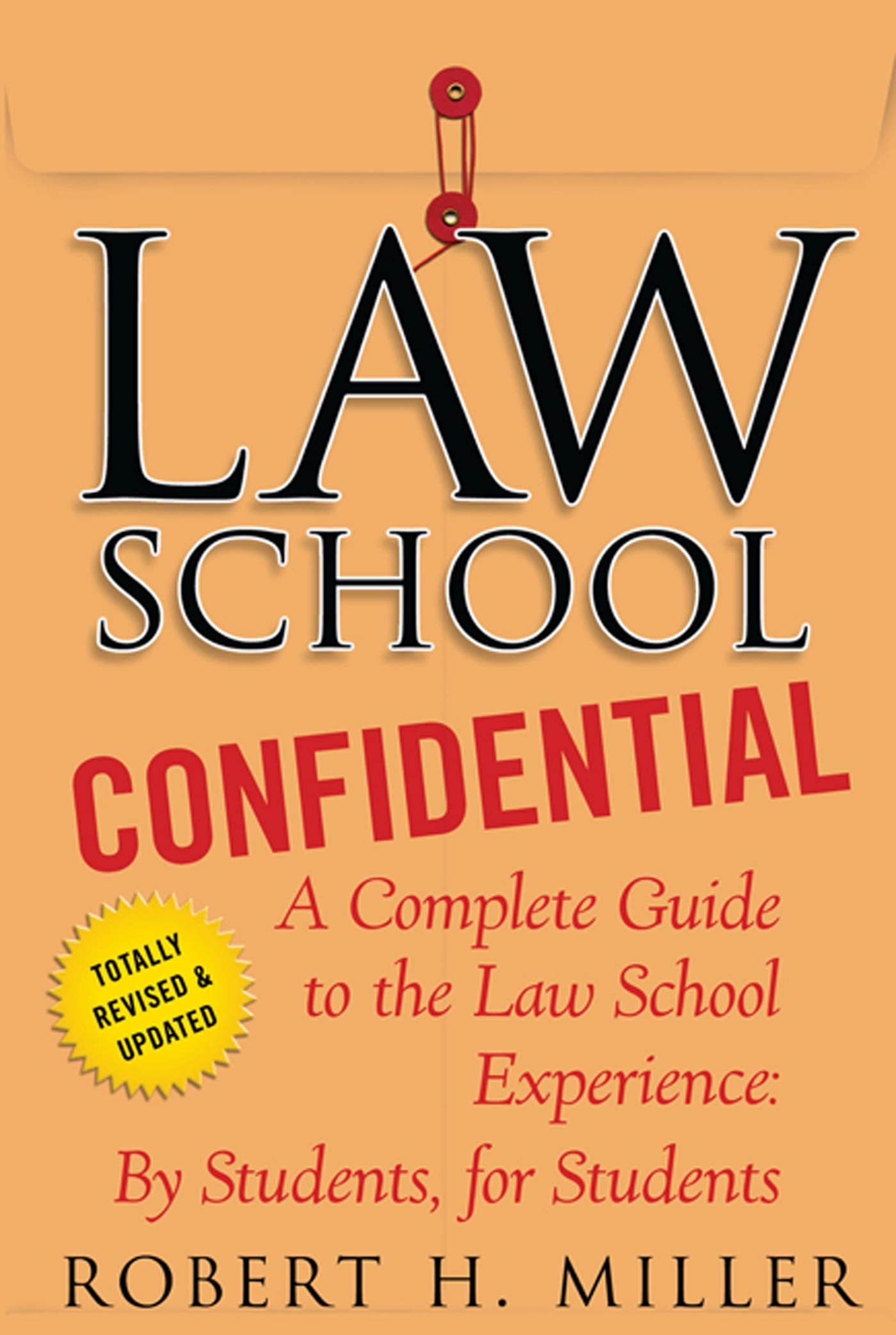 Law School Confidential by Robert H. Miller