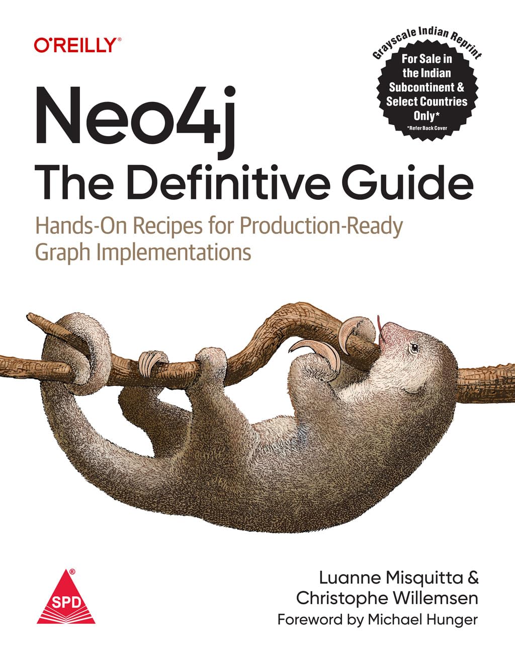 Neo4j: The Definitive Guide: Hands-On Recipes for Production-Ready Graph Implementations (Grayscale Indian Edition)