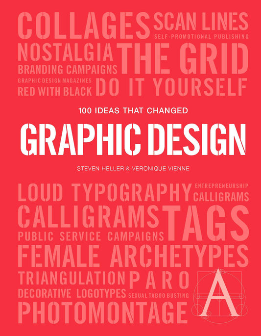 100 IDEAS THAT CHANGED GRAPHIC DESIGN