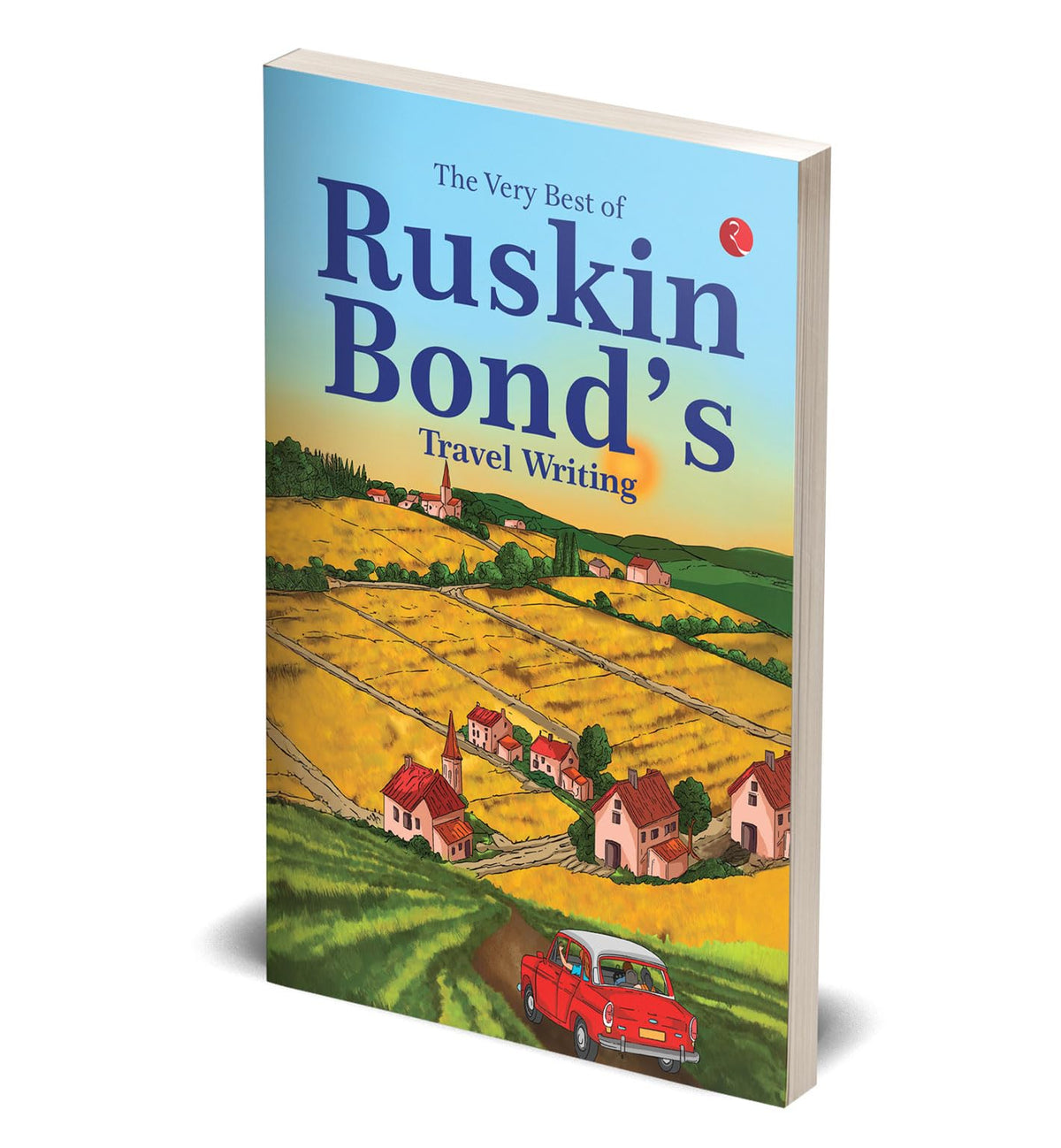 The Very Best of Ruskin Bond’s Travel Writing