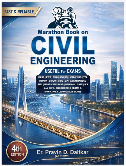 MARATHON BOOK ON CIVIL Engineering - 4th/Ed. - For MPSC | PWD | BMC | SSC | WRD | WCD | TPA | RRB | CIDCO | MIDC | - And All Civil Engineering Exams - Updated 4th Ed. For 2026-27 Exams