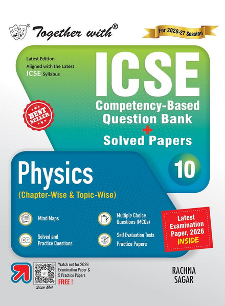 Together with ICSE Question Bank Class 10 Physics for 2027 board exams| With PYQs, Competency & skill-mapped questions, Latest Examination Paper 2026 & Practice Papers