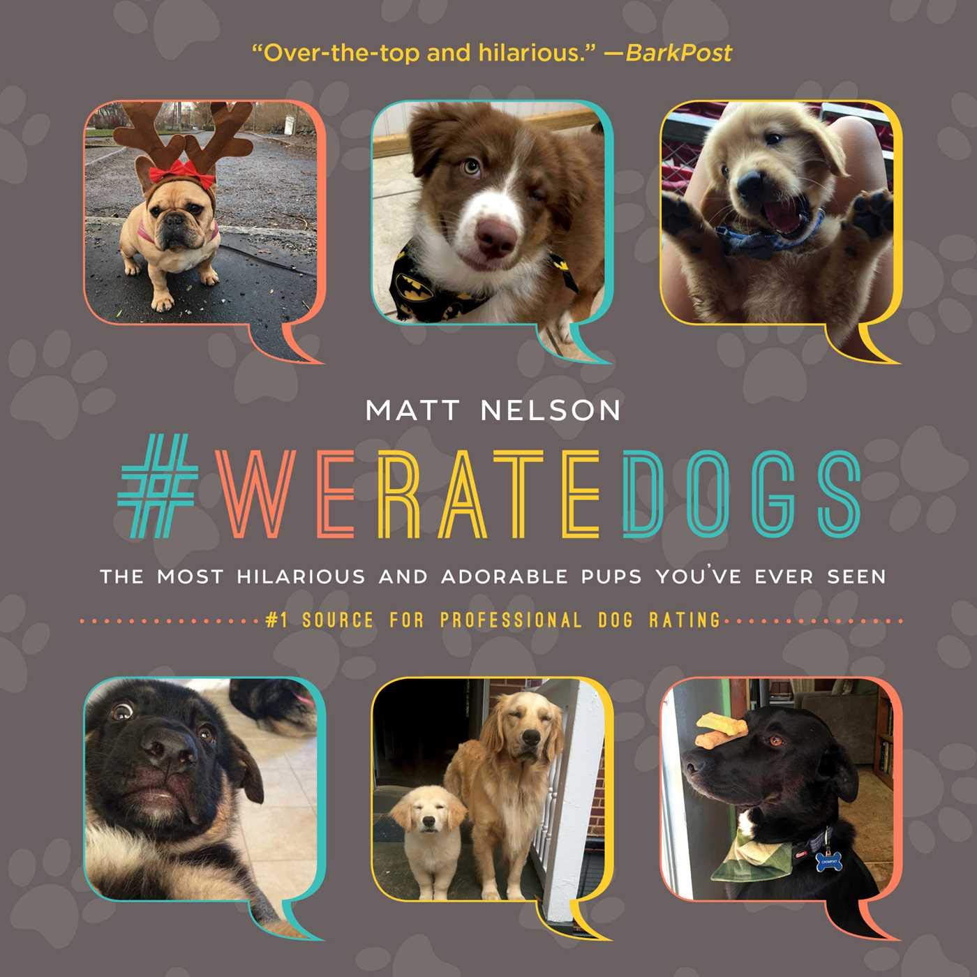 #WeRateDogs: The Most Hilarious and Adorable Pups Youve Ever Seen book cover