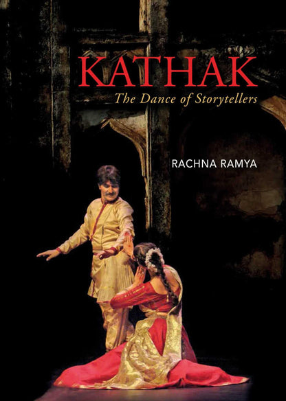 Kathak: The Dance of Storytellers (H.B)