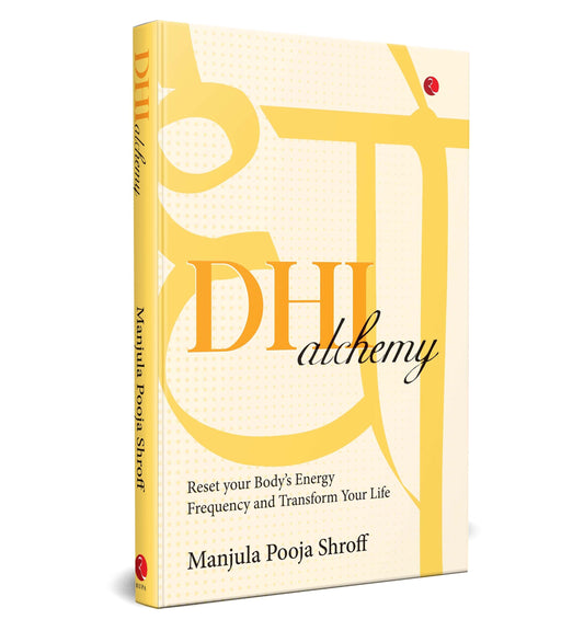 DHI Alchemy: Reset your Body’s Energy Frequency and Transform Your Life