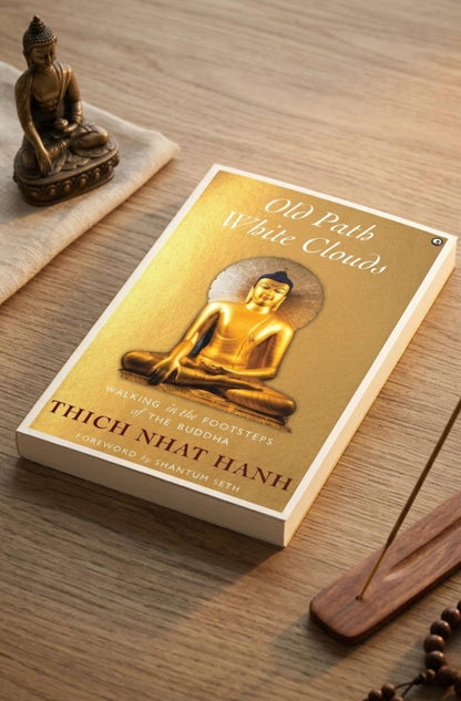 Old Path White Clouds: Walking in the Footsteps of the Buddha