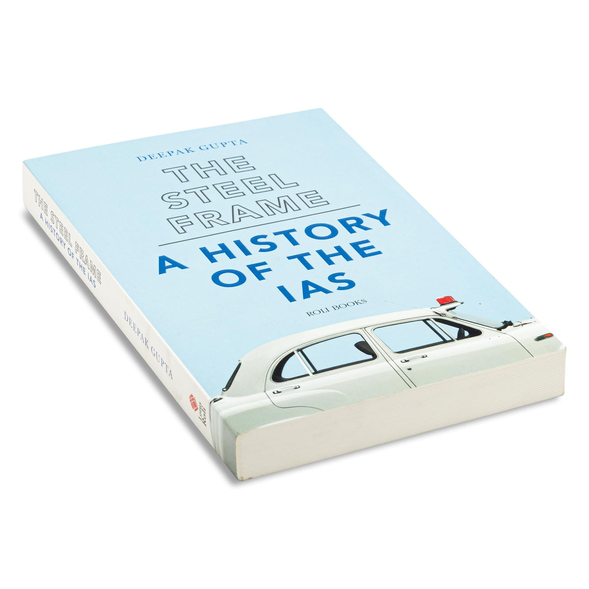 The Steel Frame: A History of the IAS