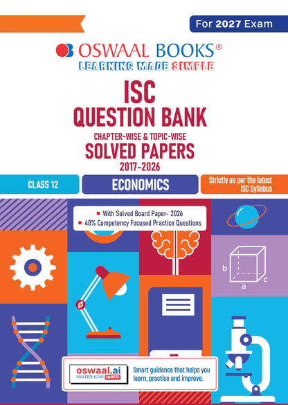 Oswaal Class 12 ISC Economics Question Bank (2017–2026) | Chapter-wise & Topic-wise with Competency Based Questions | For 2027 Exam | With Solved 2026 Board Paper | Self-Assessment Papers