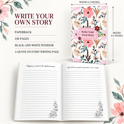 WRITE YOUR OWN STORY NOTEBOOK I NOTEBOOK WITH QUOTES I JOURNAL FOR WRITING