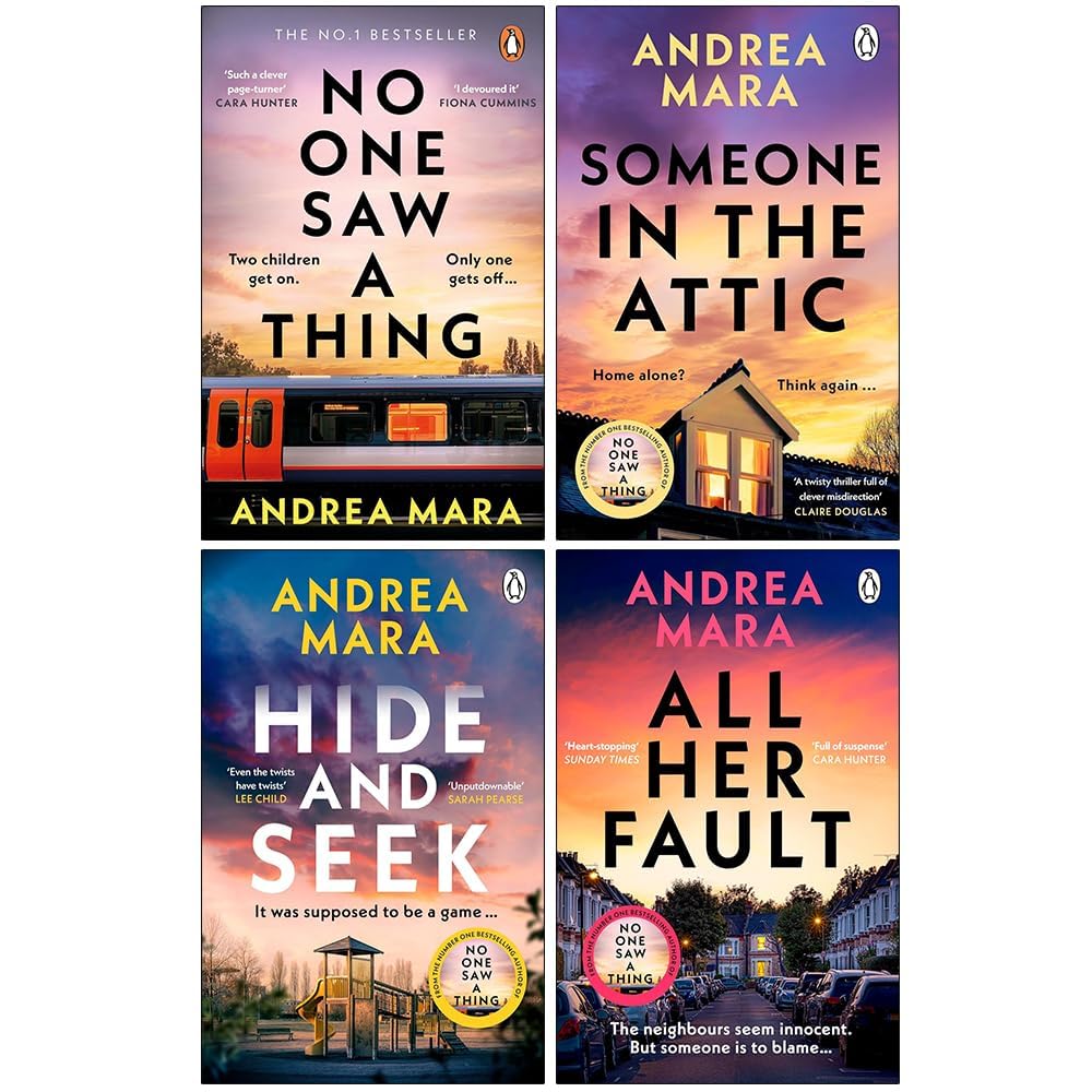 Andrea Mara 4 Books Collection Set (No One Saw a Thing, Someone in the Attic, Hide and Seek & All Her Fault)