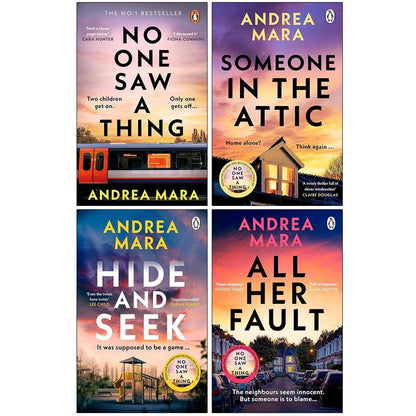 Andrea Mara 4 Books Collection Set (No One Saw a Thing, Someone in the Attic, Hide and Seek & All Her Fault)