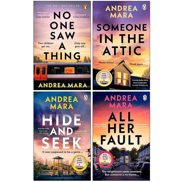 Andrea Mara 4 Books Collection Set (No One Saw a Thing, Someone in the Attic, Hide and Seek & All Her Fault)