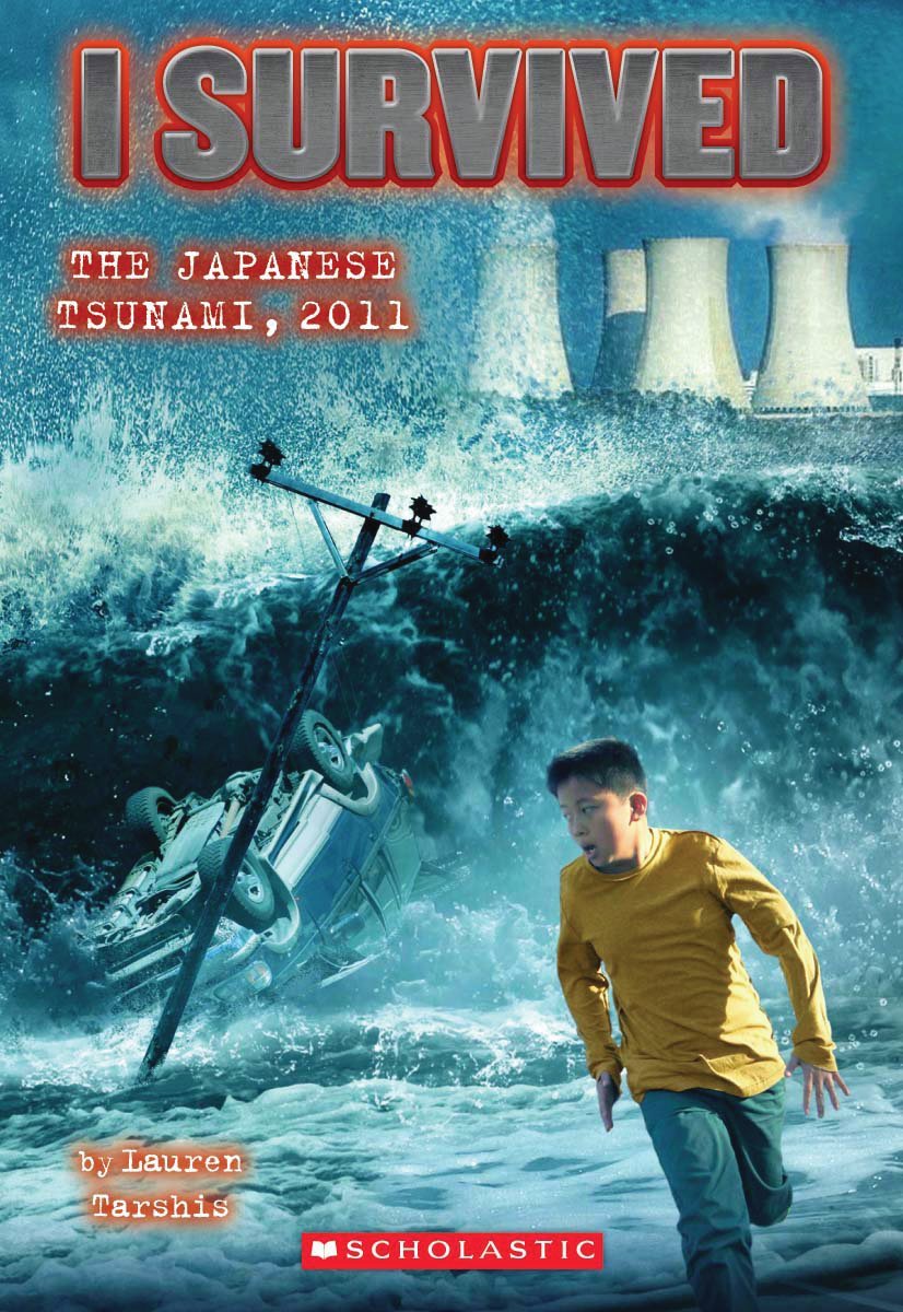 I Survived the Japanese Tsunami, 2011 (I Survived #8): 25 Irresistible Books That Are Just the Right Level for Beginning Readers: Volume 8