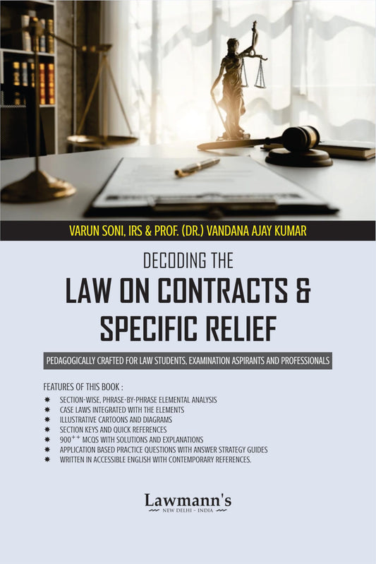 Decoding the Law on Contracts & Specific Relief | Section-Wise Analysis, Case Laws, 900++ MCQs, Diagrams & Practice Question | Useful for Law ... APO, AIBE, LLM, HJS, UPSC (Lawmann's)