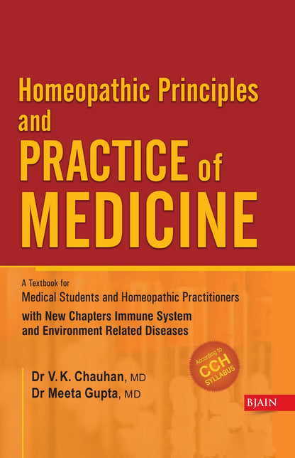 Homoeopathic Principal and Practice of Medicine – A Textbook for Medical Students and Practitioners with New Chapters Immune System and Environment Related Diseases