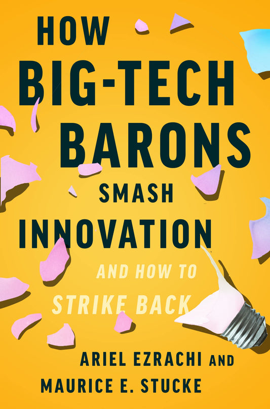HOW BIG-TECH BARONS SMASH INNOVATION—AND HOW TO STRIKE BACK book cover