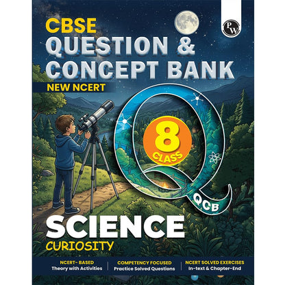 PW Concept & Question Bank Class 8 New NCERT Science (Curiosity) Book for 2026 Exams| NCERT Based Theory, Diagrams & Activities| NCERT Question Bank with Competency Based Practice Questions