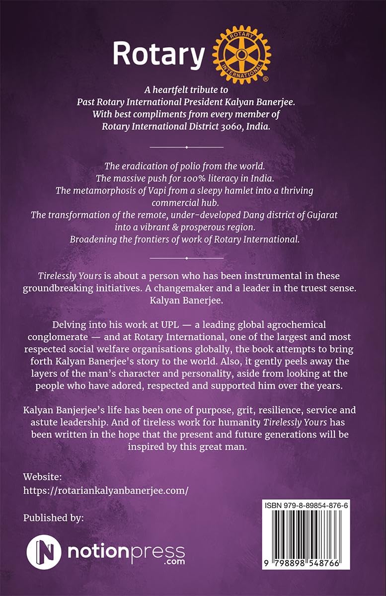 TIRELESSLY YOURS: THE LIFE AND WORK OF KALYAN BANERJEE