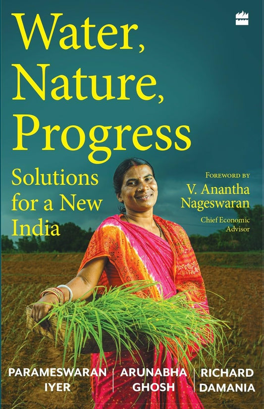 Water, Nature, Progress: Solutions for a New India